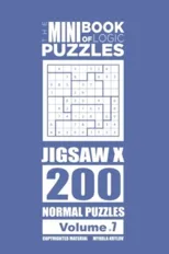 The Mini Book of Logic Puzzles - Jigsaw X 200 Normal (Volume 7)