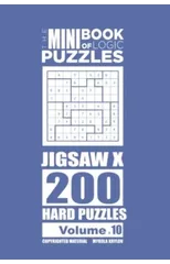 The Mini Book of Logic Puzzles - Jigsaw X 200 Hard (Volume 10)