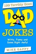 199 Terribly Good DAD JOKES