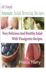 60 Simple Homemade Salad dressing Recipes