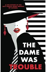 The Dame Was Trouble