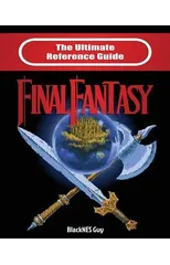 The Ultimate Reference Guide to Final Fantasy