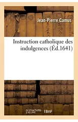 Instruction Catholique Des Indulgences