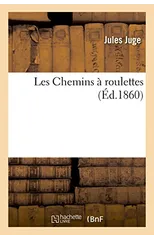 Les Chemins A Roulettes