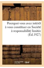 Pourquoi Vous Avez Interet A Vous Constituer Et Transformer En Societe A Responsabilite Limitee