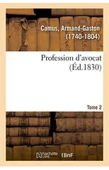 Profession d'Avocat. Tome 2