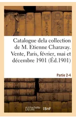 Catalogue Dela Collection de M. Etienne Charavay. Partie 2-4