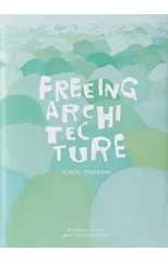 Freeing Architecture