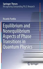Equilibrium and Nonequilibrium Aspects of Phase Transitions in Quantum Physics (2018)