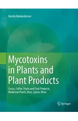 Mycotoxins in Plants and Plant Products