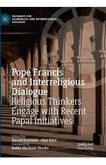 Pope Francis and Interreligious Dialogue