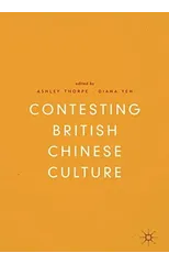 Contesting British Chinese Culture