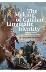 The Making of Catalan Linguistic Identity in Medieval and Early Modern Times