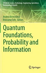 Quantum Foundations, Probability and Information (2018)