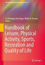 Handbook of Leisure, Physical Activity, Sports, Recreation and Quality of Life