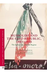 Mussolini and the Salo Republic, 1943–1945