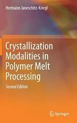 Crystallization Modalities in Polymer Melt Processing (2018)