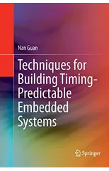 Techniques for Building Timing-Predictable Embedded Systems