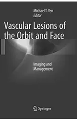 Vascular Lesions of the Orbit and Face