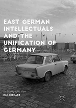 East German Intellectuals and the Unification of Germany