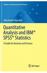 Quantitative Analysis and IBM® SPSS® Statistics
