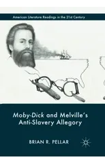 Moby-Dick and Melville’s Anti-Slavery Allegory