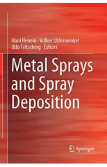 Metal Sprays and Spray Deposition