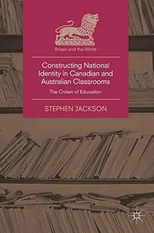 Constructing National Identity in Canadian and Australian Classrooms