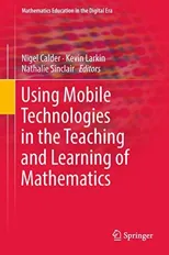 Using Mobile Technologies in the Teaching and Learning of Mathematics (2018)