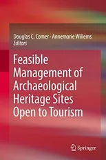 Feasible Management of Archaeological Heritage Sites Open to Tourism