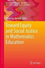 Toward Equity and Social Justice in Mathematics Education (2018)