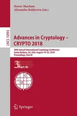 Advances in Cryptology - Crypto 2018