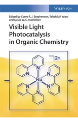 Visible Light Photocatalysis in Organic Chemistry