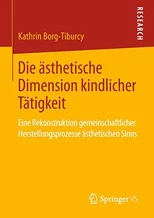 Die asthetische Dimension kindlicher Tatigkeit