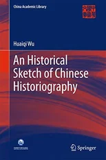 An Historical Sketch of Chinese Historiography