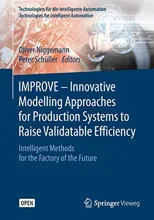 Improve - Innovative Modelling Approaches for Production Systems to Raise Validatable Efficiency