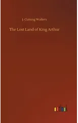 The Lost Land of King Arthur