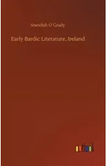 Early Bardic Literature, Ireland