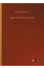 Pagan & Christian Creeds
