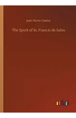 The Spirit of St. Francis de Sales