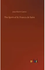 The Spirit of St. Francis de Sales