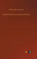 Donald McElroy, Scotch Irishman