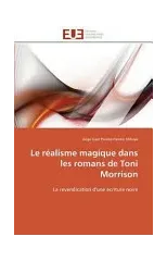 Le Realisme Magique Dans Les Romans de Toni Morrison