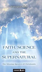FAITH, SCIENCE AND THE SUPERNATURAL