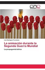 La animacion durante la Segunda Guerra Mundial