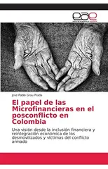El papel de las Microfinancieras en el posconflicto en Colombia