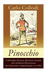 Pinocchio (Mit Illustrationen der italienischen Originalausgabe von 1883)