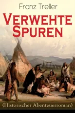 Verwehte Spuren (Historischer Abenteuerroman)