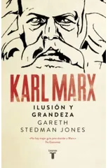 Karl Marx Grandeza e Ilusion