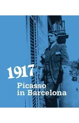 1917. Picasso in Barcelona